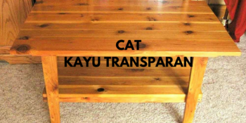  Warna  Cat  Kayu  Transparan Untuk Segala Jenis Furniture  